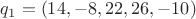 $q_1=(14,-8,22,26,-10)$