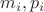 $m_i, p_i$
