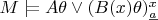 $M \models A\theta \vee {(B(x)\theta)_\underline{a}}^x$