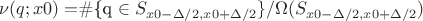 \nu(q;x0)=$\#\{q \in S_{x0-\Delta/2,x0+\Delta/2}\}/ \Omega(S_{x0-\Delta/2,x0+\Delta/2})$ \nu(q;x0)=$\#\{q \in S_{x0-\Delta/2,x0+\Delta/2}\}/ \Omega(S_{x0-\Delta/2,x0+\Delta/2})$