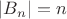 $\left\lvert B_n \right\rvert = n$