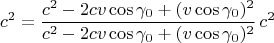 $$
c^2=\frac{c^2-2 cv\cos\gamma_0 +(v\cos\gamma_0)^2}
{c^2-2cv\cos\gamma_0 +(v\cos\gamma_0)^2}\,c^2
$$