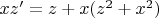 $xz'=z+x(z^2+x^2)$