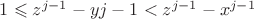 $1 \leqslant z^{j-1}-y{j-1}< z^{j-1}-x^{j-1}$