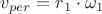 $v_{per} = r_1 \cdot \omega_1 $