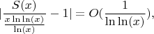 $$|\frac{S(x)}{\frac{x\ln\ln(x)}{\ln(x)}}-1|=O(\frac{1}{\ln\ln(x)}),$$