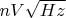 $nV \sqrt{Hz}$