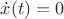 $\dot x(t)=0$