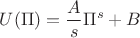 $U(\Pi)=\dfrac{A}{s}{\Pi}^s+B$