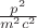 $\frac{p^2}{m^2c^2}$