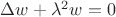 $\Delta w + \lambda^2w=0$