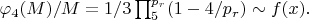 $\varphi_4(M)/M=1/3\prod_5^{p_r}(1-4/p_r)\sim f(x).$