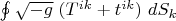 $\oint\sqrt{-g}\ (T^{ik}+t^{ik})\ dS_k$