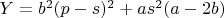 $Y=b^2(p-s)^2+as^2(a-2b)$