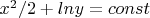 $x^2/2+lny=const$