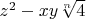 $z^2-x y \sqrt[n]{4}$