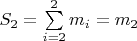 $S_2=\sum\limits_{i=2}^2{m_i}=m_2$