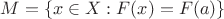 $M=\{x\in X: F(x)=F(a)\}$
