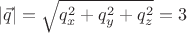 $|\vec q|=\sqrt{q_x^2+q_y^2+q_z^2}=3$