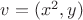 $v = (x^2, y)$