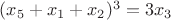 $(x_5 + x_1 + x_2)^3 = 3x_3$