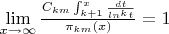 $\lim \limits_{x \to \infty} {\frac {C_{km}\int_{k+1}^{x}{\frac {dt} {ln^k t} }} {\pi_{km}(x)}}=1$