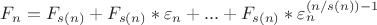 $F_n=F_{s(n)}+F_{s(n)}*\varepsilon_n+...+F_{s(n)}*\varepsilon_n^{(n/s(n))-1}$