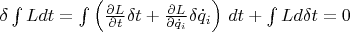 $\delta \int{L}dt=\int{\left( \frac{\partial L}{\partial t}\delta t+\frac{\partial L}{\partial {{{\dot{q}}}_{i}}}\delta {{{\dot{q}}}_{i}} \right)}\ dt+\int{Ld\delta t=0}$