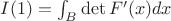 $I(1)=\int_B\det F'(x) dx$