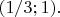 $(1/3;1).$