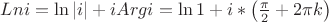 $Ln i=\ln|i|+i Arg i = \ln 1 + i*\left(\frac\pi 2 +2\pi k\right)$