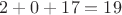 $2+0 +17=19$