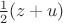 $\tfrac12(z+u)$