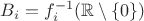 $B_i = f_i^{-1}(\mathbb{R} \setminus \{0\})$