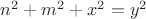 $n^2+m^2+x^2=y^2$