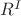 $R^{I}$