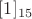 $[1]_{15}$