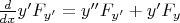 $\frac{d}{dx} y'F_{y'} = y''F_{y'} + y'F_{y} $