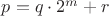 $p=q\cdot2^m + r$
