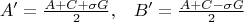 $$\begin{matrix}
   {A}'=\frac{A+C+\sigma G}{2}, & {B}'=\frac{A+C-\sigma G}{2}  \\
\end{matrix}$$