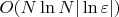 $O(N \ln N |\ln \varepsilon |)$