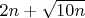 $2n+\sqrt{10n}$