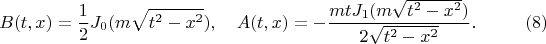 $$
B(t, x) = \frac{1}{2} J_0 (m \sqrt{t^2 - x^2}), \quad
A(t, x) = -\frac{m t J_1 (m \sqrt{t^2 - x^2})}{2 \sqrt{t^2 - x^2}}. \eqno(8)
$$