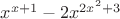 $x^{x+1}-2x^{2x^2+3}$