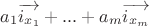 $a_{1}\overrightarrow{i_{x_1}}+...+a_{m}\overrightarrow{i_{x_m}}$