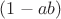 $(1-ab)$