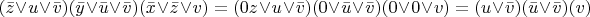 $(\bar z \vee u \vee \bar v) (\bar y \vee \bar u \vee \bar v) (\bar x \vee \bar z \vee v) = (0 z \vee u \vee \bar v) (0 \vee \bar u \vee \bar v) (0 \vee 0 \vee v) = (u \vee \bar v) (\bar u \vee \bar v) (v)$