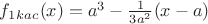 $f_1_{kac}(x)=a^3-\frac{1}{3a^2}(x-a)$
