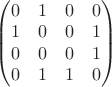 $\begin{pmatrix}
0 &  1 & 0 & 0\\
1 &  0 & 0 & 1\\
0 &  0 & 0 & 1\\
0 &  1 & 1 & 0
\end{pmatrix}$