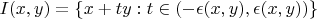 $I(x,y) = \{x+ty : t \in (-\epsilon(x,y), \epsilon(x,y))\}$